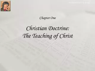 Chapter One Christian Doctrine: The Teaching of Christ