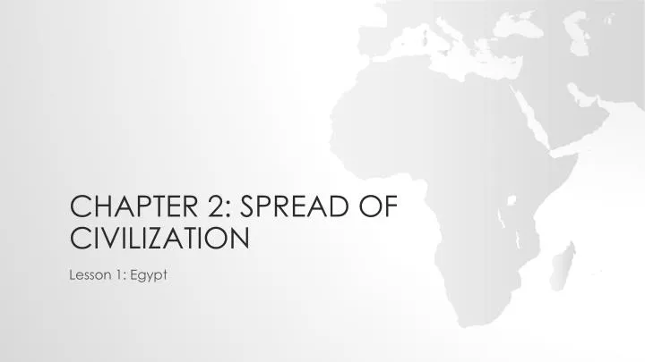 chapter 2 spread of civilization
