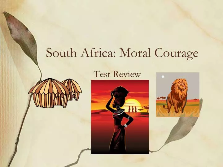 south africa moral courage