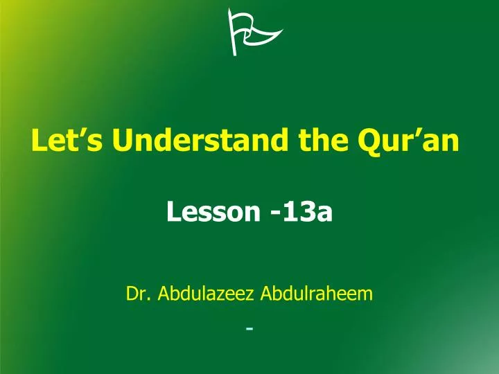 let s understand the qur an lesson 13a