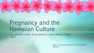 Pregnancy and the Hawaiian Culture