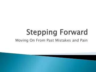 Stepping F orward