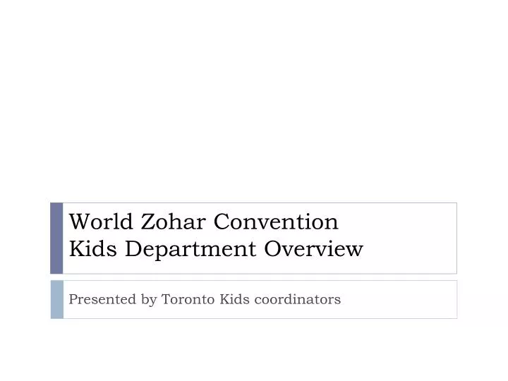 world zohar convention kids department overview