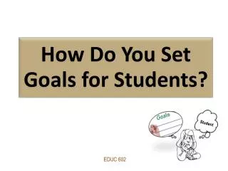 How Do You Set Goals for Students ?