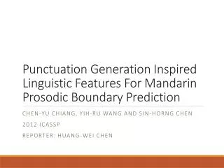 Punctuation Generation Inspired Linguistic Features For Mandarin Prosodic Boundary Prediction