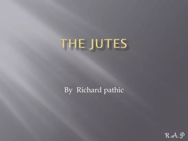 the jutes