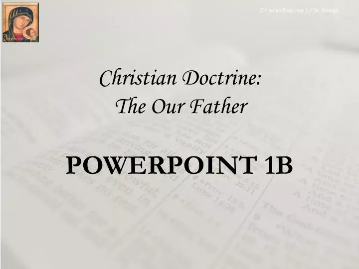 christian doctrine the our father powerpoint 1b