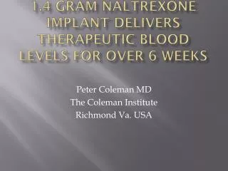 1.4 Gram Naltrexone Implant delivers therapeutic blood levels for over 6 weeks