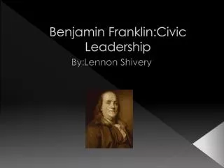 Benjamin Franklin:Civic Leadership