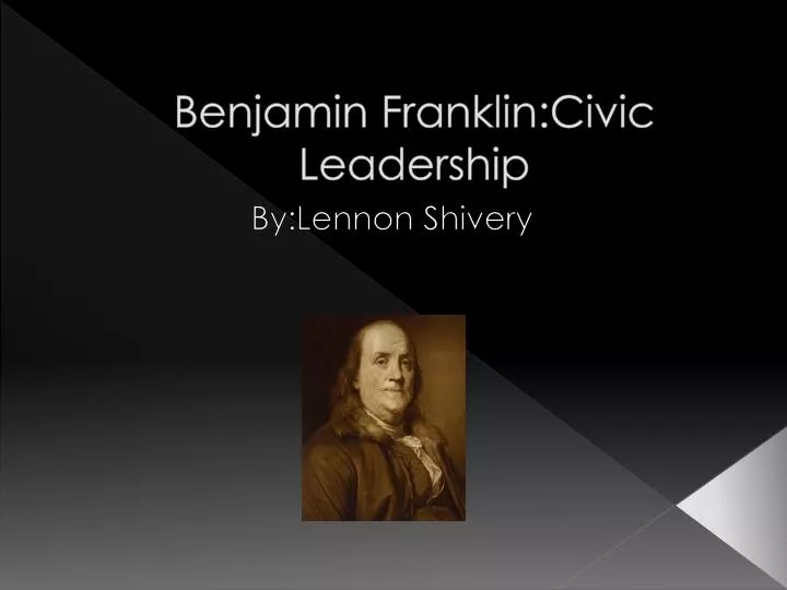 benjamin franklin civic leadership