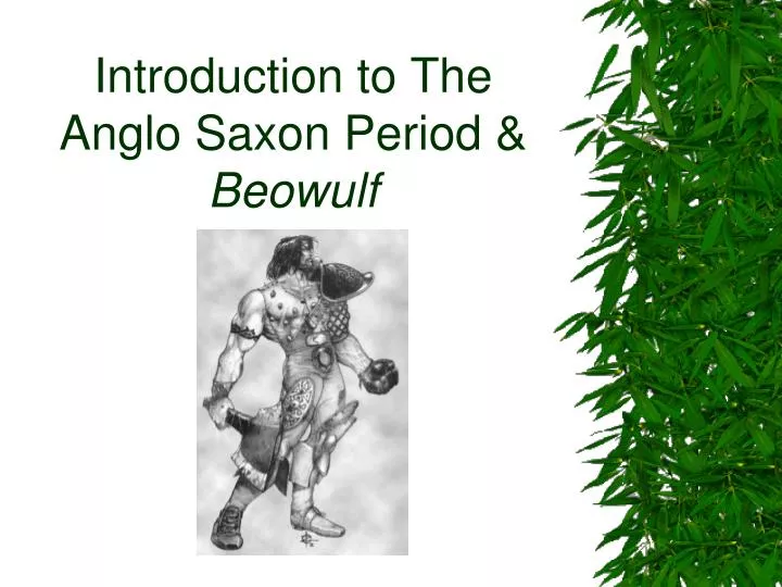 introduction to the anglo saxon period beowulf