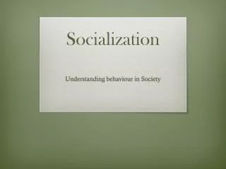 Socialization