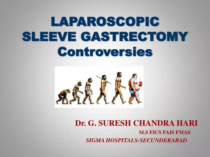 laparoscopic sleeve gastrectomy controversies c