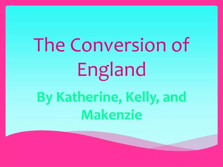the conversion of england