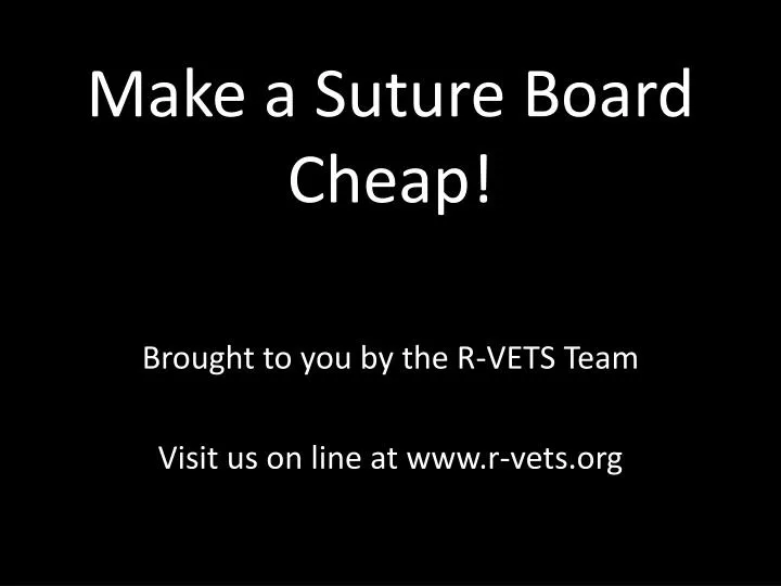make a suture board cheap