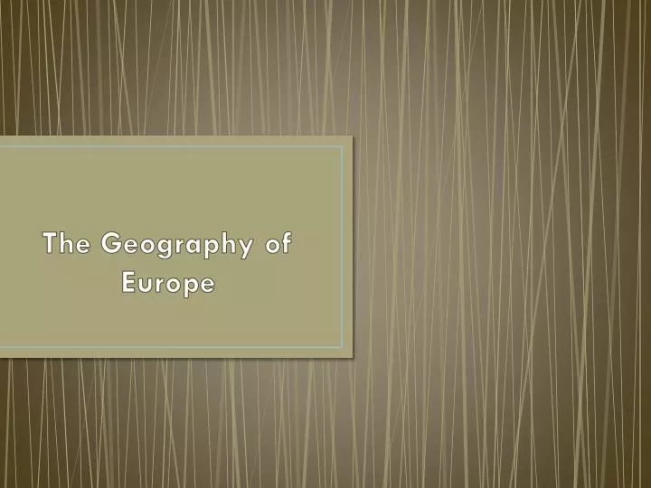 the geography of europe