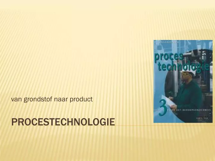 van grondstof naar product