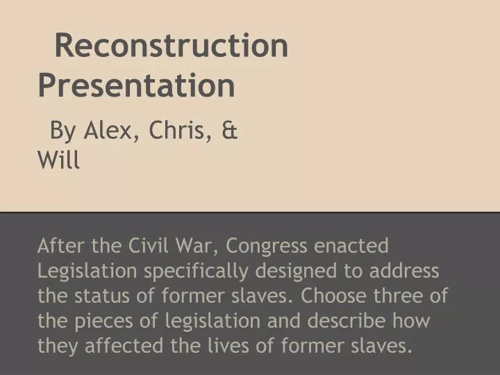 reconstruction presentation