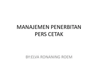 MANAJEMEN PENERBITAN PERS CETAK