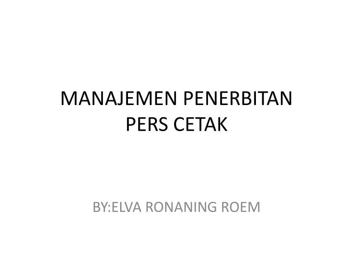 manajemen penerbitan pers cetak