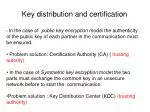 Key distribution and certification - slide 1
