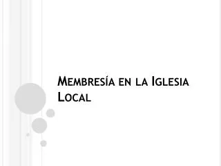 membres a en la iglesia local