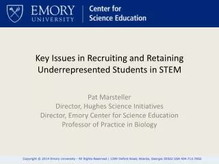 Key Issues in Recruiting and Retaining Underrepresented Students in STEM