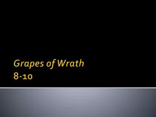 Grapes of Wrath 8-10