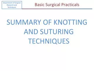 SUMMARY OF KNOTTING AND SUTURING TECHNIQUES