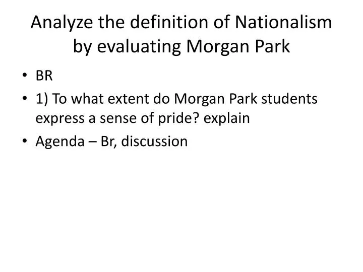 analyze the definition of nationalism by evaluating morgan park