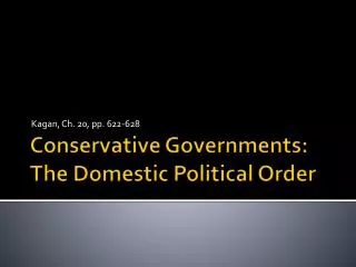Conservative Governments: The Domestic Political Order