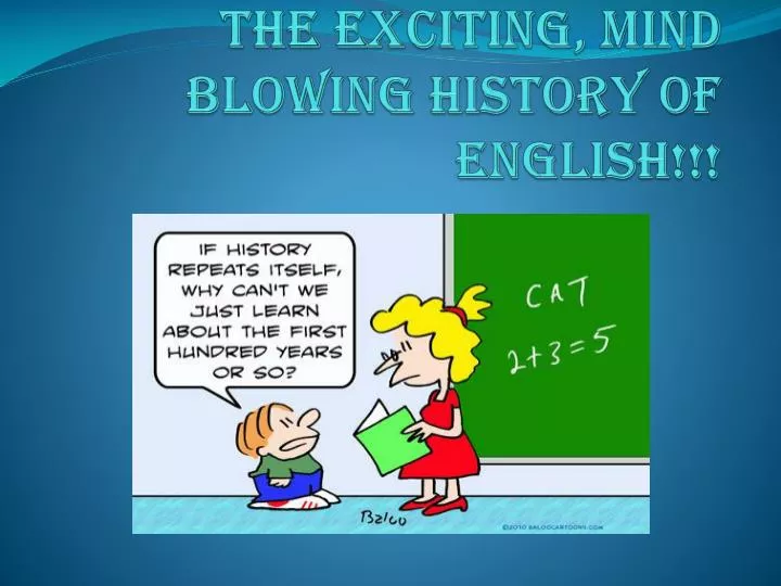 the exciting mind blowing history of english