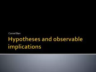 Hypotheses and observable implications