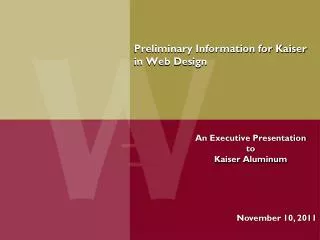 Preliminary Information for Kaiser in Web Design