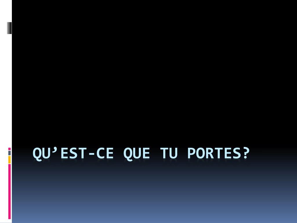 PPT - Qu’est-ce que tu portes ? PowerPoint Presentation, free download ...