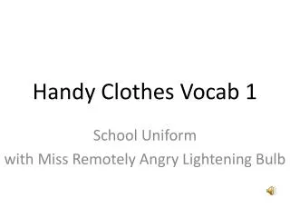 Handy Clothes Vocab 1