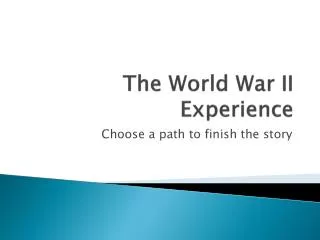 The World War II Experience