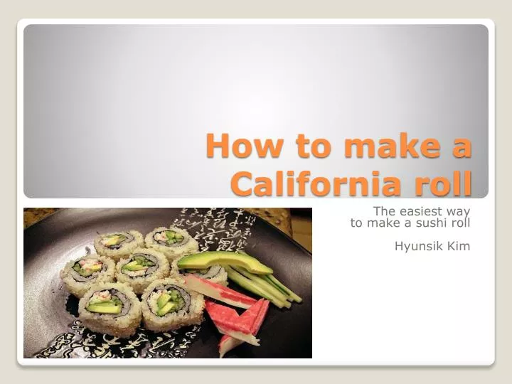 how to make a c alifornia roll