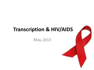 Transcription &amp; HIV/AIDS
