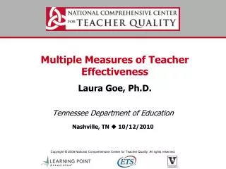 Multiple Measures of Teacher Effectiveness Laura Goe, Ph.D.