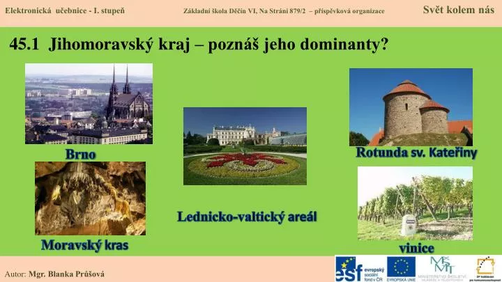 45 1 jihomoravsk kraj pozn jeho dominanty