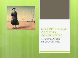 DECONSTRUCTION OF CULTURAL CONSTRUCTIONS