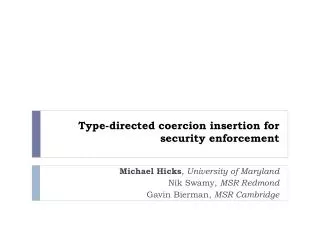 Type-directed coercion insertion for security enforcement
