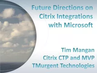 Future Directions on Citrix Integrations with Microsoft