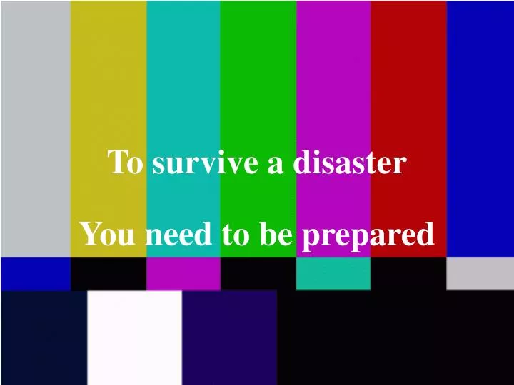 to survive a disaster