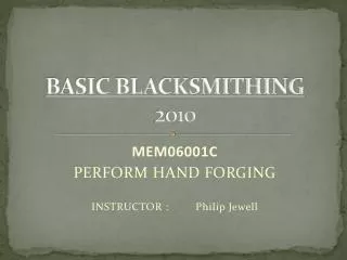 BASIC BLACKSMITHING 2010