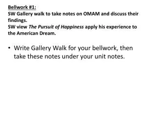 Write Gallery Walk for your bellwork, then take these notes under your unit notes.