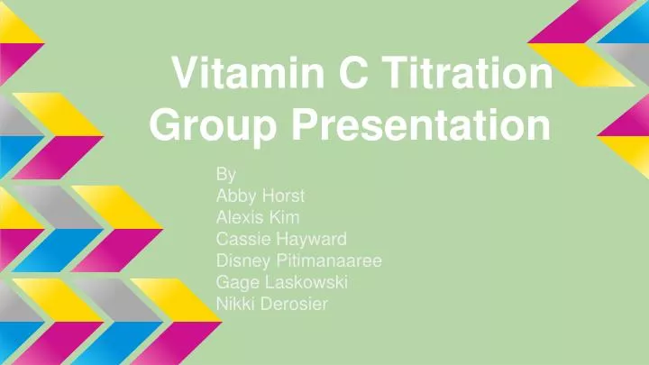 vitamin c titration group presentation