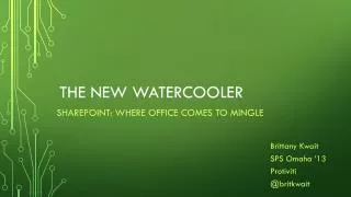 The New Watercooler