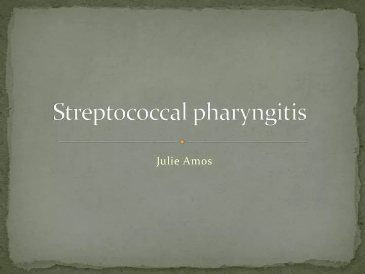 streptococcal pharyngitis